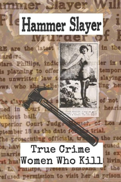 Hammer Slayer: True Crime - Women Who Kill