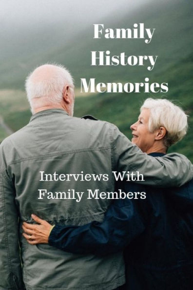 Family History Memories: Interview With Family Members