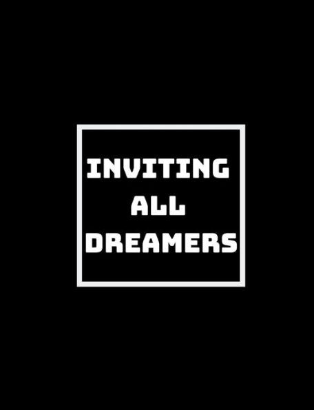 Inviting All Dreamers: Its Time To Dream A Better World Into Existence