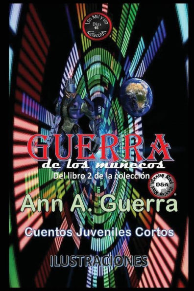 GUERRA de los munecos: Del Libro 2 de la coleccion (Los MIL y un DIAS: Cuentos Juveniles Cortos) (Spanish Edition)