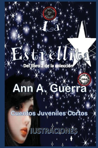 La Estrellita: Del Libro 2 de la Coleccion (Los MIL y un DIAS: Cuentos Juveniles Cortos) (Spanish Edition)