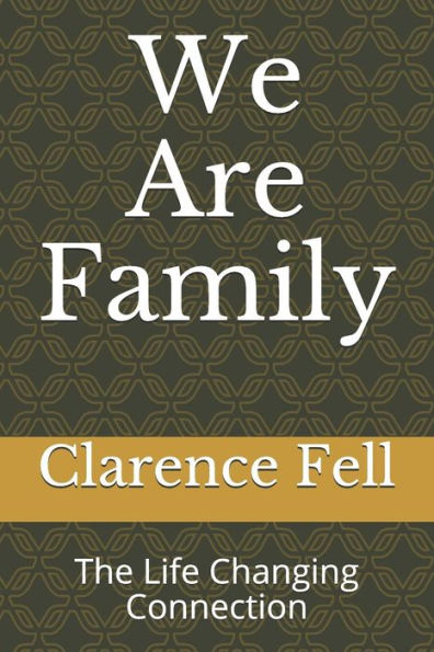 We Are Family : The Life Changing Connection