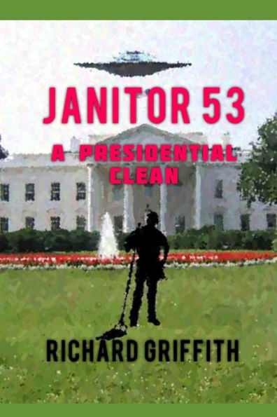 JANITOR 53: A PRESIDENTIAL CLEAN (JANITOR 51)