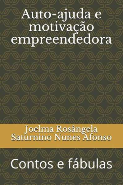 Auto-ajuda e motiva??o empreendedora: Contos e f?bulas (Portuguese Edition)