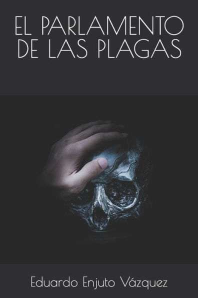 EL PARLAMENTO DE LAS PLAGAS (Spanish Edition)
