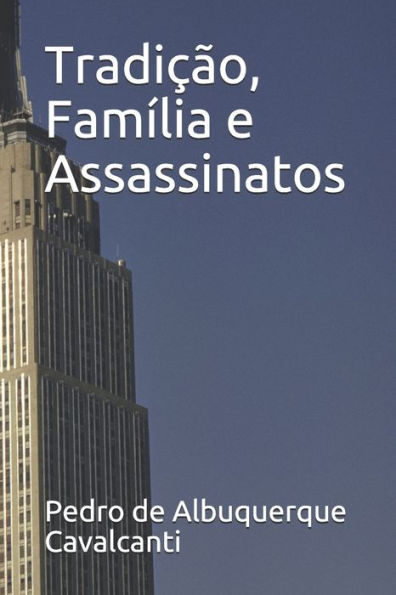 Tradi??o, Fam?lia E Assassinatos