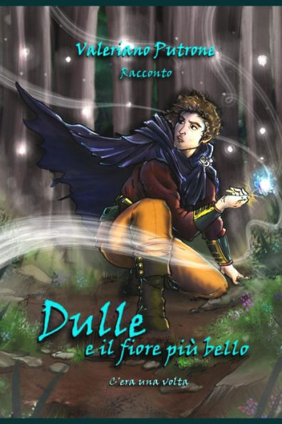 Dulle e il fiore pi? bello (C'era una volta) (Italian Edition)