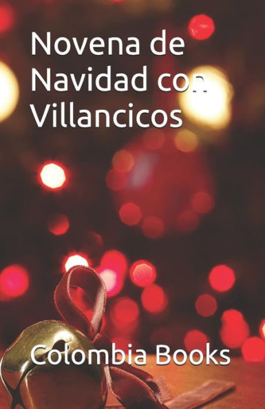 Novena De Navidad Con Villancicos : Colombia