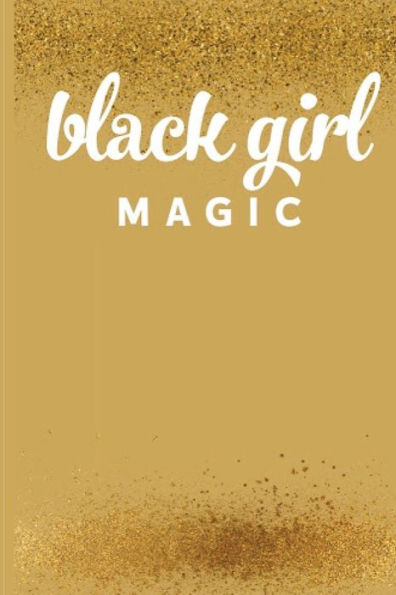 Black Girl Magic - 9781790580804