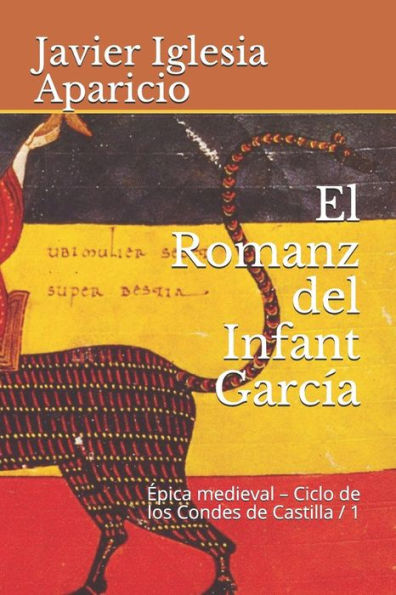 El Romanz del Infant Garc?a: Evoluci?n y versiones de la leyenda (epica medieval - Ciclo de los Condes de Castilla) (Spanish Edition)