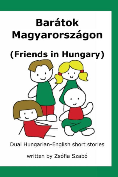 Bar?tok Magyarorsz?gon: Friends in Hungary