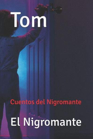 Tom : Cuentos Del Nigromante