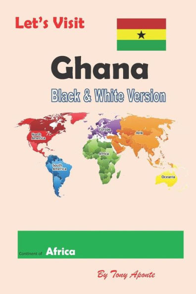 Let's Visit Ghana : Black And White Version
