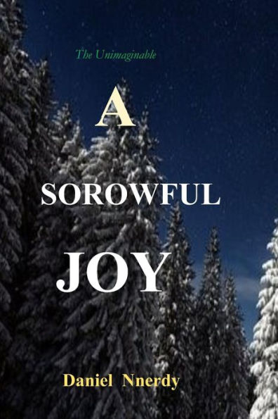 A Sorrowful Joy: A Truthful Lie