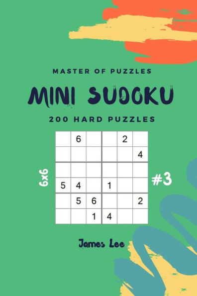 Master Of Puzzles - Mini Sudoku 200 Hard Puzzles 6X6