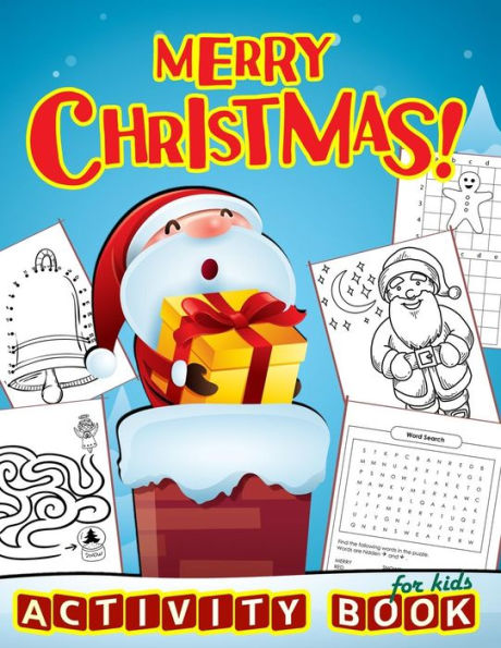 Merry Christmas Activity Book For Kids : 70 Christmas Activities For Kids, Dot To Dot, Maze, Word Search, Drawing And More