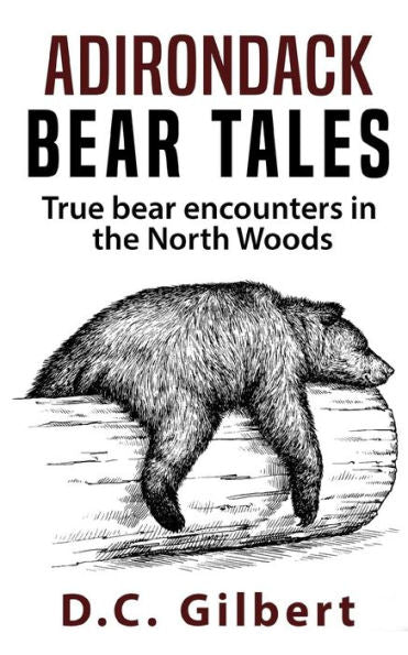 Adirondack Bear Tales: True bear encounters in the North Woods