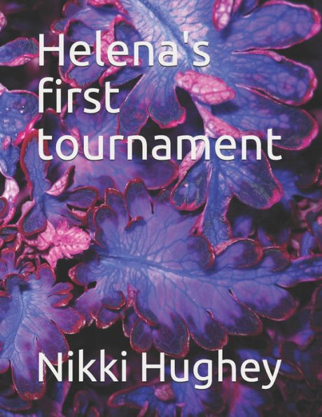 Helena's first tournament