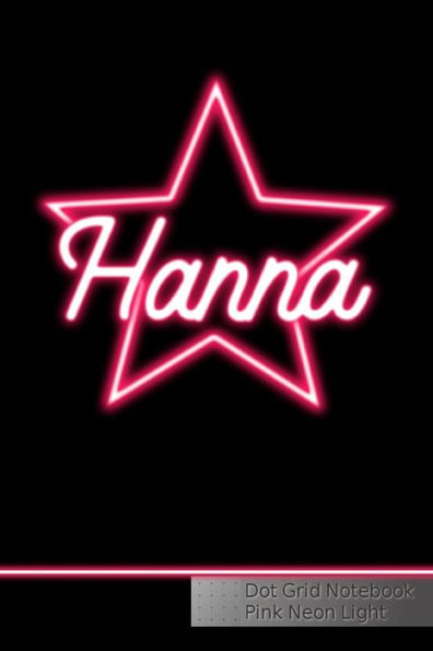 Hanna Dot Grid Notebook Pink Neon Light: Punktraster Notizbuch Personalisiert mit Namen