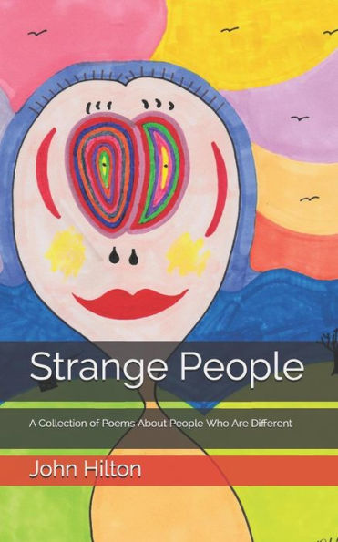 Strange People : A Collection Of Poems About People Who Are Different