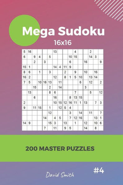 Mega Sudoku - 200 Master Puzzles 16X16
