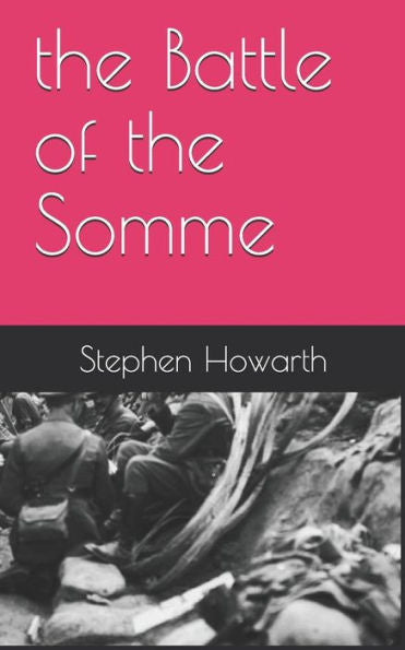 The Battle Of The Somme - 9781791308612