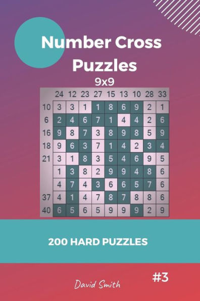 Number Cross Puzzles - 200 Hard Puzzles 9X9