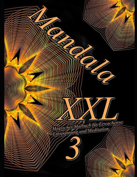 Mandala Xxl 3 : Magisches Malbuch F