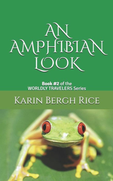 An Amphibian Look (The Worldly Travelers)