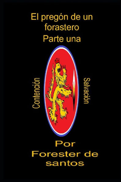 El pregón de un forastero: Parte una (Spanish Edition)
