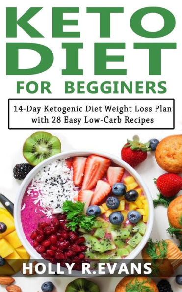 K?t? Diet F?r B?ggin?r?: 14-Day K?t?g?ni? Di?t W?ight L??? Pl?n with 28 Easy L?w-C?rb R??i???.