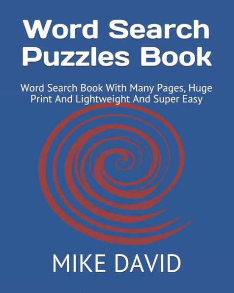 Word Search Puzzles Book : Word Search Book With Many Pages, Huge Print And Lightweight And Super Easy - 9781791596002
