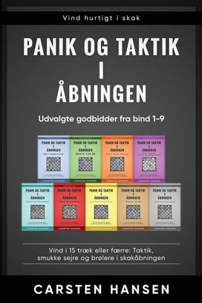 Panik Og Taktik I ?bningen : Udvalgte Godbidder Fra Bind 1-9