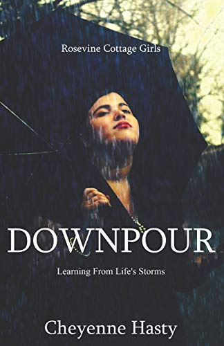 Downpour : Learning From Life's Storms