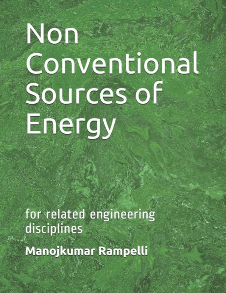 Non Conventional Sources Of Energy : For Related Engineering Disciplines