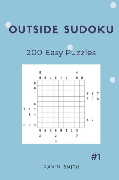 Outside Sudoku - 200 Easy Puzzles - 9781791643812