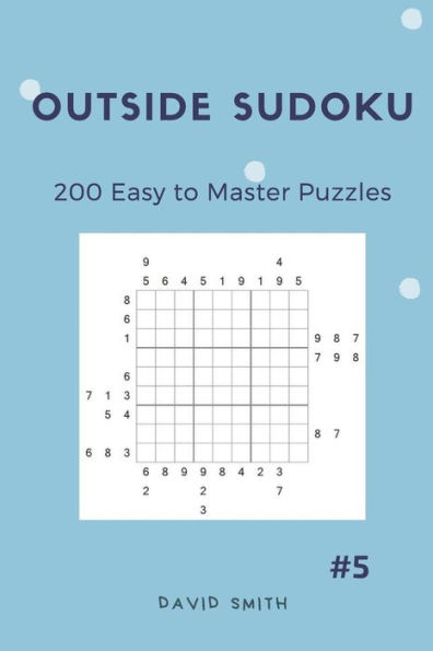 Outside Sudoku - 200 Easy To Master Puzzles