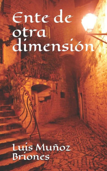 Ente de otra dimensi?n (Spanish Edition)