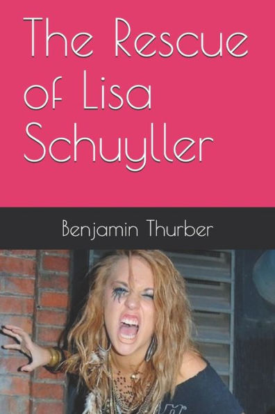 The Rescue Of Lisa Schuyller