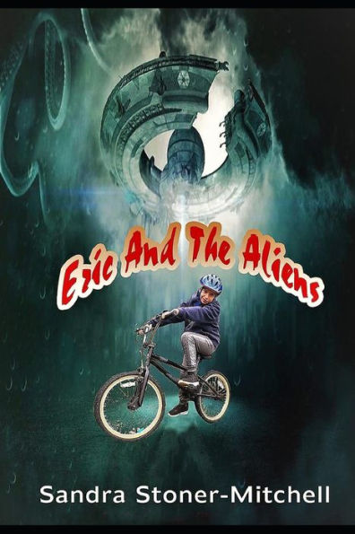 Eric and the Aliens (Eric's Epic Adventures)