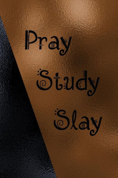 Pray Study Slay : Wide Rule Paper