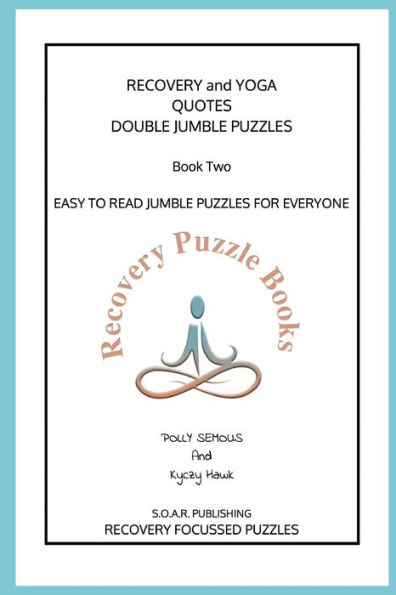 Recovery And Yoga Quotes Double Jumble Puzzle : Large Print Puzzles For Everyone