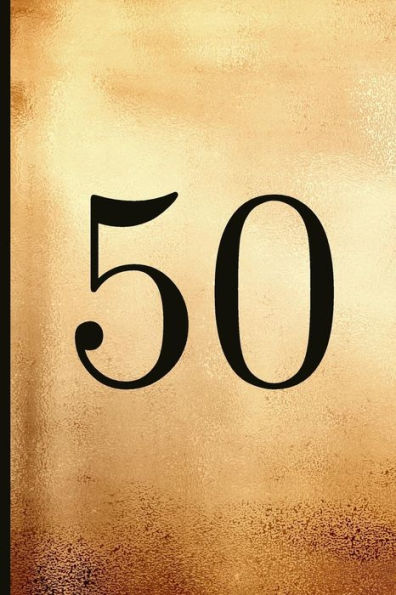 50: A Beautiful 50th Birthday Gift And Keepsake To Write Down Special Moments
