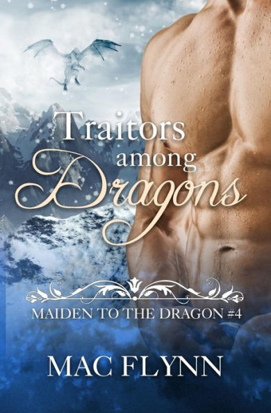 Traitors Among Dragons : Maiden To The Dragon #4