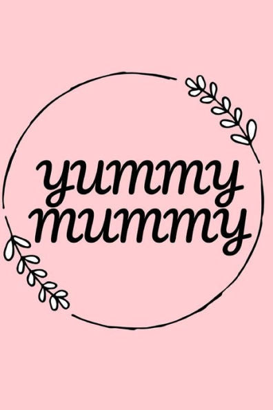 Yummy Mummy
