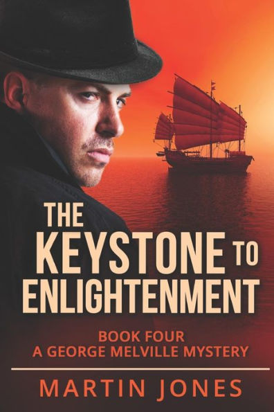 The Keystone To Enlightenment: Book Four - A George Melville Mystery
