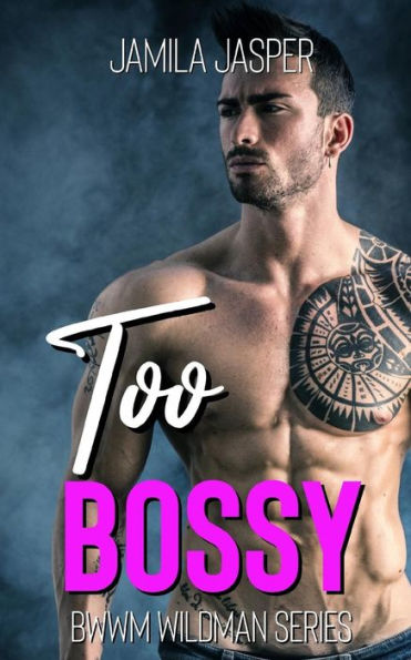 Too Bossy