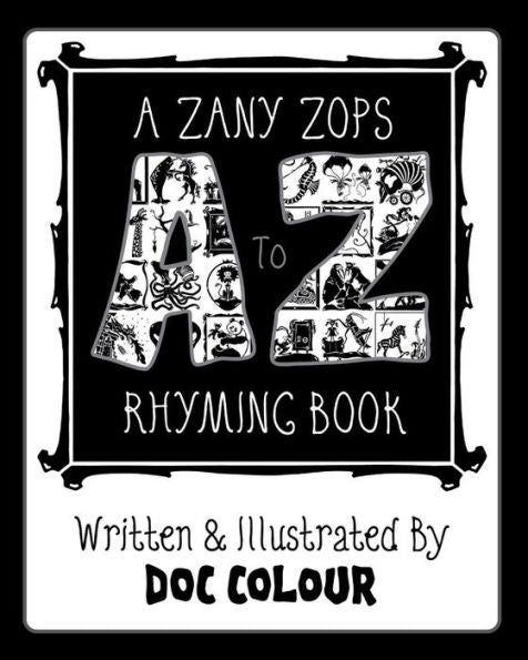 A Zany Zops A To Z Rhyming Boook