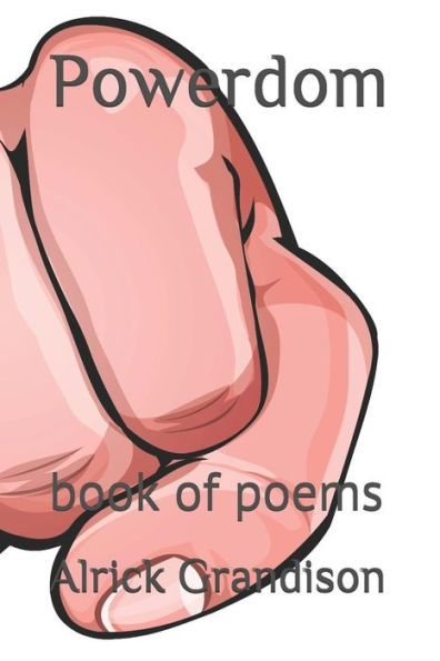 Powerdom : Book Of Poems