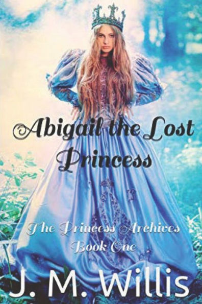 Abigail la princesa perdida (Archivos de la princesa)